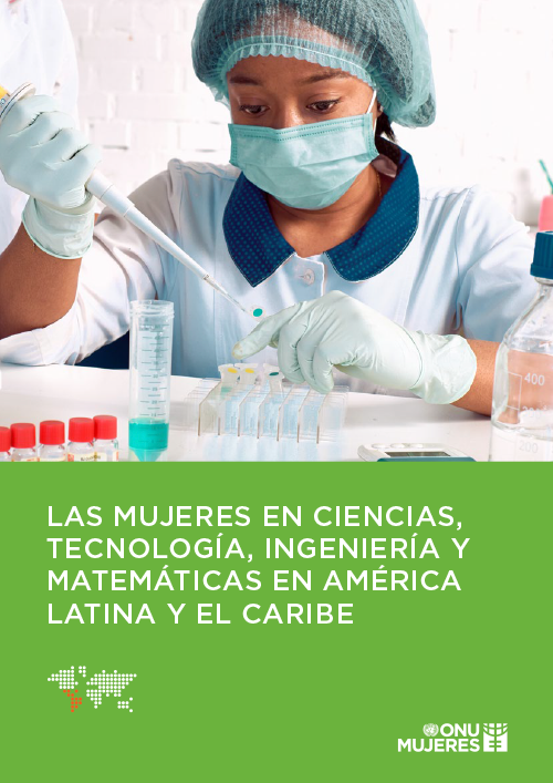 Las Mujeres En Ciencias Tecnología Ingeniería Y Matemáticas En América Latina Y El Caribe 4052